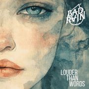 Review: Bad Rain - Louder Than Words