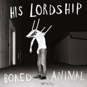 DVD/Blu-ray-Review: His Lordship - Bored Animal