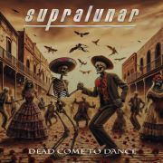 Supralunar: Dead Come To Dance